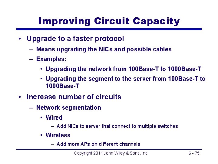 Improving Circuit Capacity • Upgrade to a faster protocol – Means upgrading the NICs