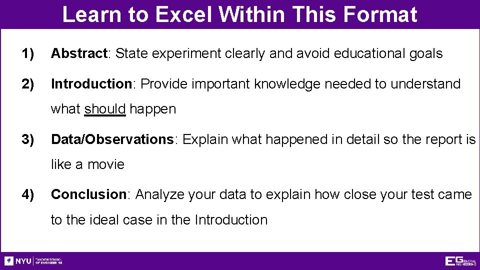 Learn to Excel Within This Format 1) Abstract: State experiment clearly and avoid educational