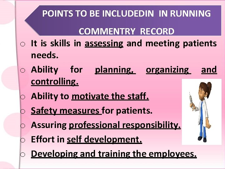 POINTS TO BE INCLUDEDIN IN RUNNING o o o o COMMENTRY RECORD It is