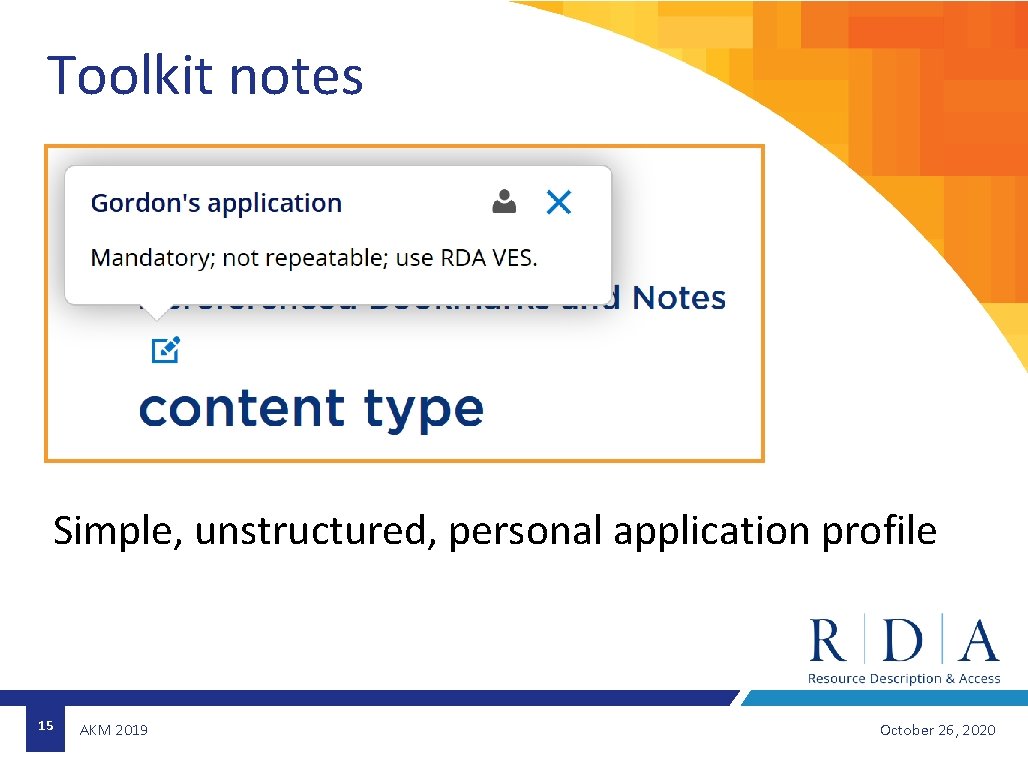 Toolkit notes Simple, unstructured, personal application profile 15 AKM 2019 October 26, 2020 