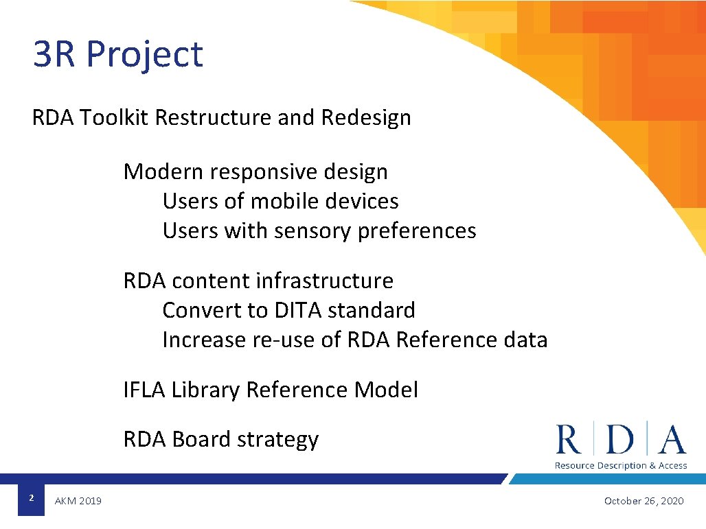 3 R Project RDA Toolkit Restructure and Redesign Modern responsive design Users of mobile