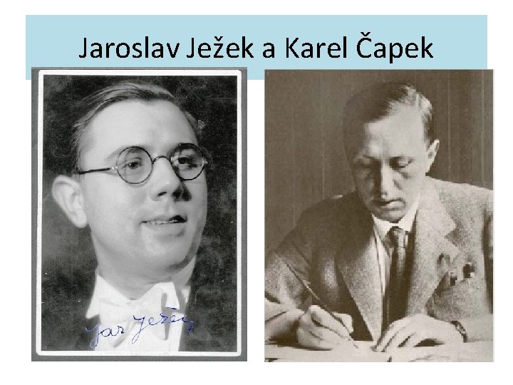 Jaroslav Ježek a Karel Čapek 