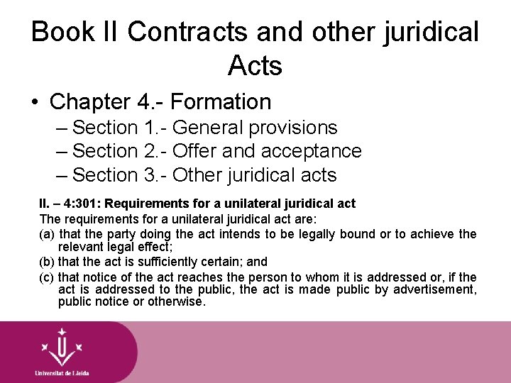 Book II Contracts and other juridical Acts • Chapter 4. - Formation – Section