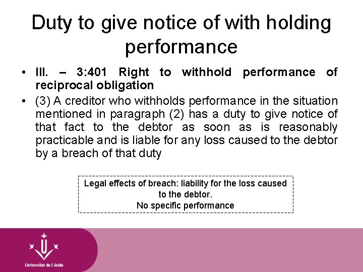 Duty to give notice of with holding performance • III. – 3: 401 Right