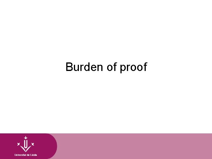 Burden of proof 