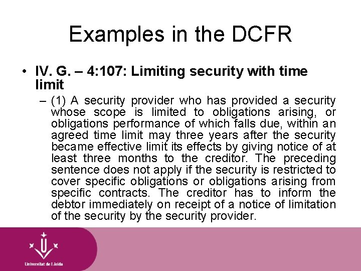 Examples in the DCFR • IV. G. – 4: 107: Limiting security with time