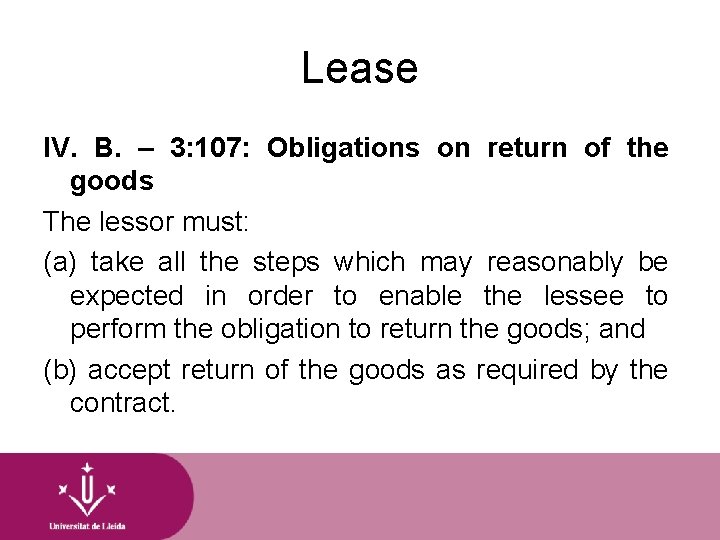 Lease IV. B. – 3: 107: Obligations on return of the goods The lessor