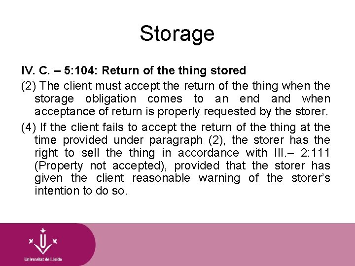 Storage IV. C. – 5: 104: Return of the thing stored (2) The client