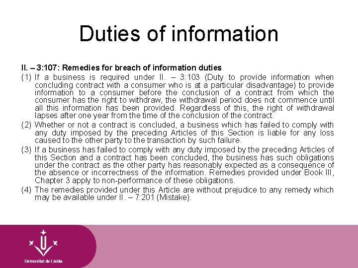 Duties of information II. – 3: 107: Remedies for breach of information duties (1)