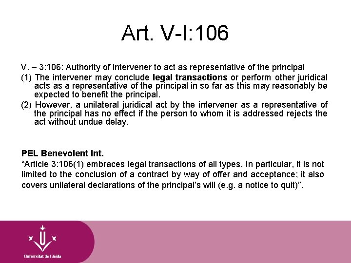 Art. V-I: 106 V. – 3: 106: Authority of intervener to act as representative