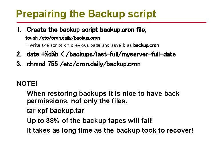 Prepairing the Backup script 1. Create the backup script backup. cron file, touch /etc/cron.