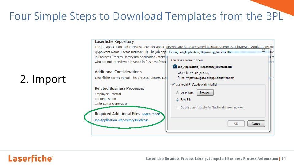 Four Simple Steps to Download Templates from the BPL 2. Import Laserfiche Business Process