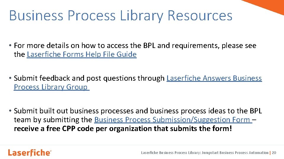 Business Process Library Resources • For more details on how to access the BPL
