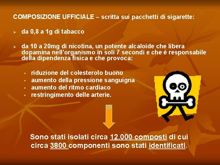 COMPOSIZIONE UFFICIALE – scritta sui pacchetti di sigarette: Ø Ø da 0, 8 a