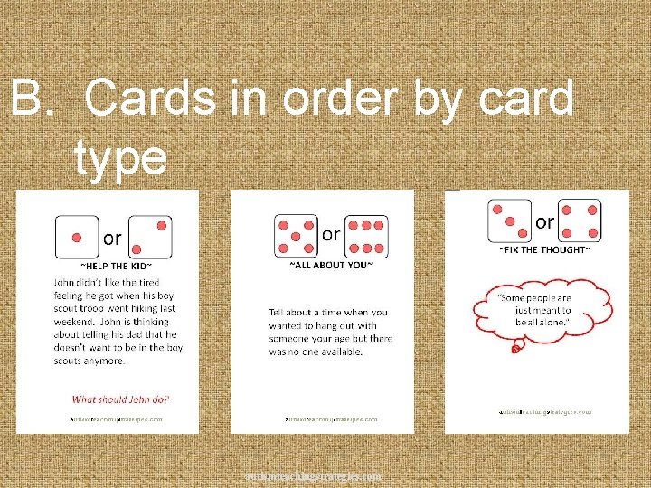 B. Cards in order by card type autismteachingstrategies. com 