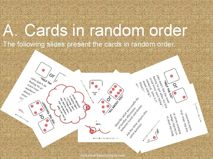 A. Cards in random order The following slides present the cards in random order.