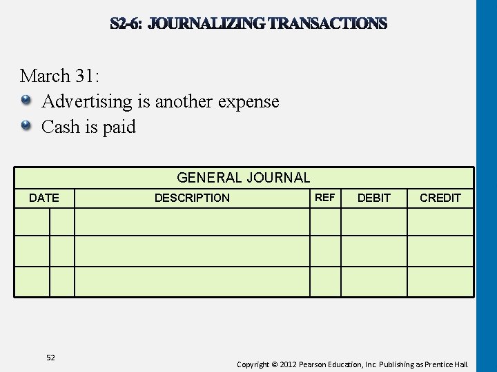 March 31: Advertising is another expense Cash is paid GENERAL JOURNAL DATE 52 DESCRIPTION