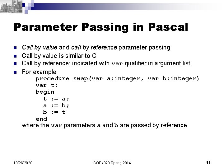 Parameter Passing in Pascal n n Call by value and call by reference parameter