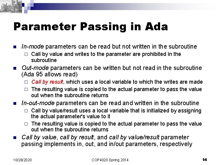 Parameter Passing in Ada n In-mode parameters can be read but not written in