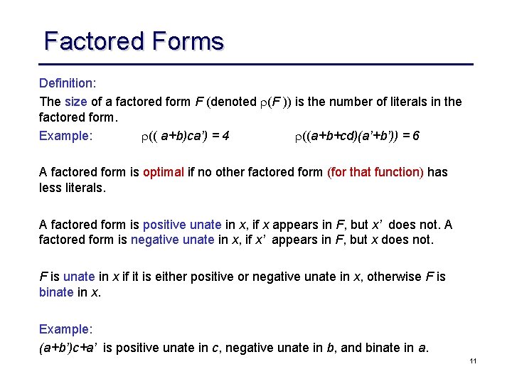 Factored Forms Definition: The size of a factored form F (denoted (F )) is