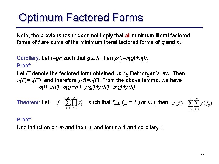 Optimum Factored Forms Note, the previous result does not imply that all minimum literal