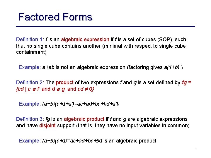 Factored Forms Definition 1: f is an algebraic expression if f is a set