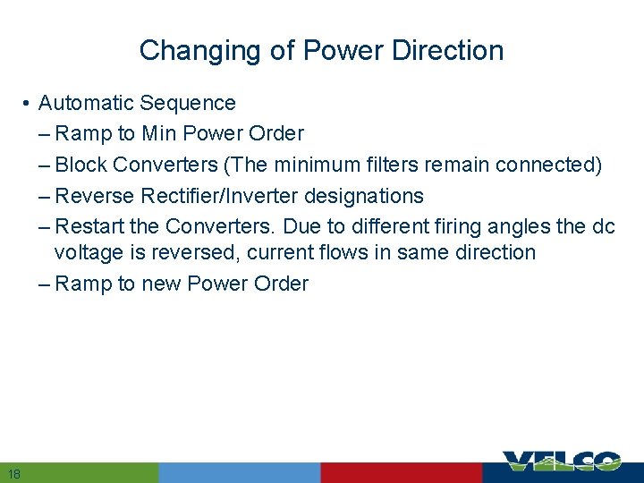 Changing of Power Direction • Automatic Sequence – Ramp to Min Power Order –