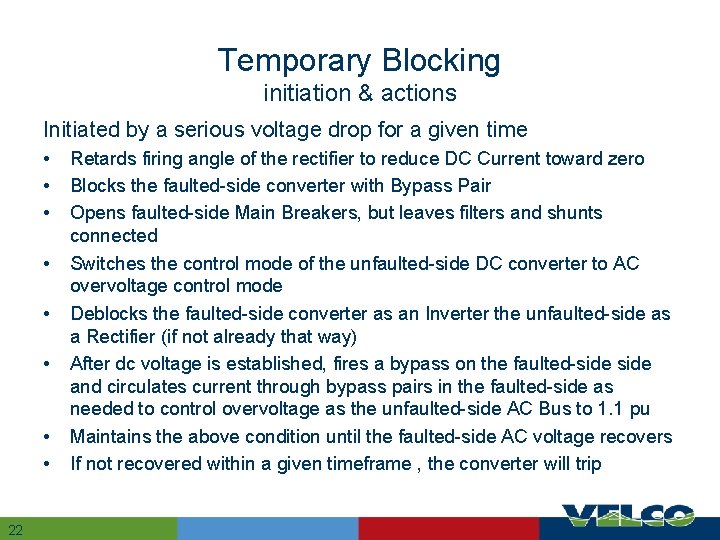 Temporary Blocking initiation & actions Initiated by a serious voltage drop for a given