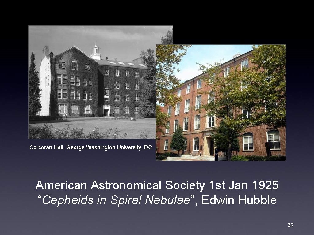 Corcoran Hall, George Washington University, DC American Astronomical Society 1 st Jan 1925 “Cepheids