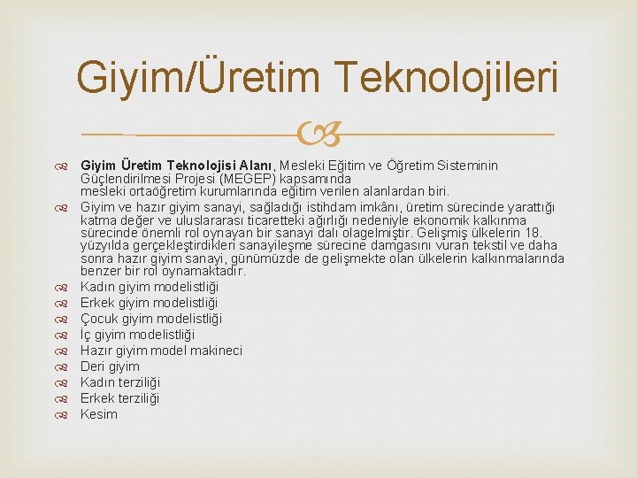 Giyim/Üretim Teknolojileri Giyim Üretim Teknolojisi Alanı, Mesleki Eğitim ve Öğretim Sisteminin Güçlendirilmesi Projesi (MEGEP)