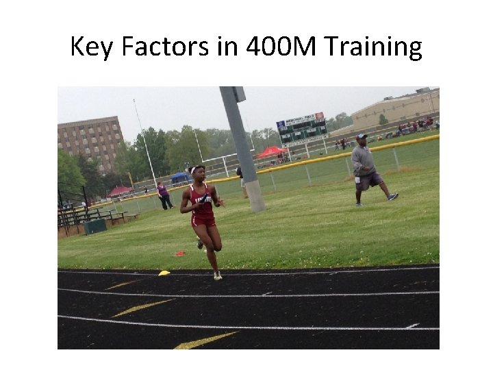 Key Factors in 400 M Training 