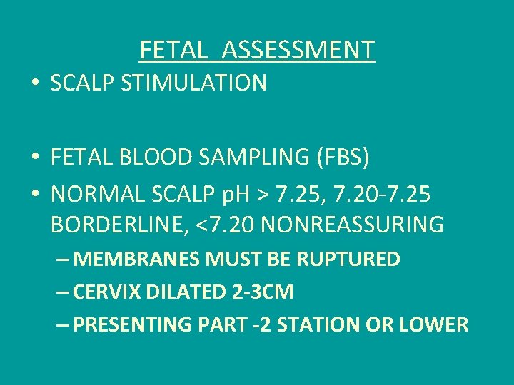 FETAL ASSESSMENT • SCALP STIMULATION • FETAL BLOOD SAMPLING (FBS) • NORMAL SCALP p.