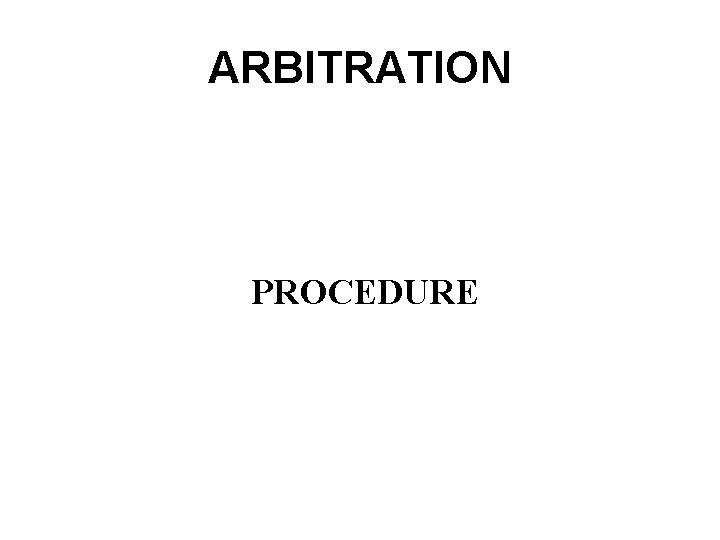 ARBITRATION PROCEDURE 