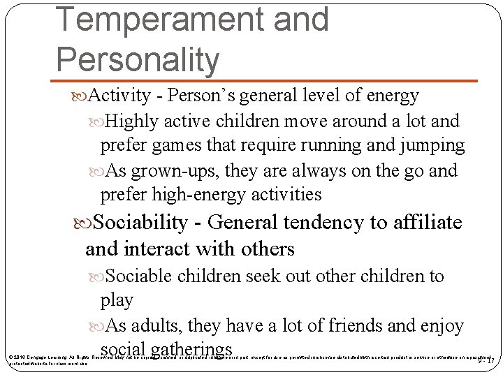 Temperament and Personality Activity - Person’s general level of energy Highly active children move