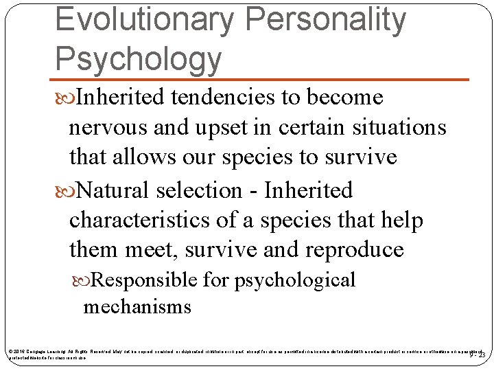 Evolutionary Personality Psychology Inherited tendencies to become nervous and upset in certain situations that