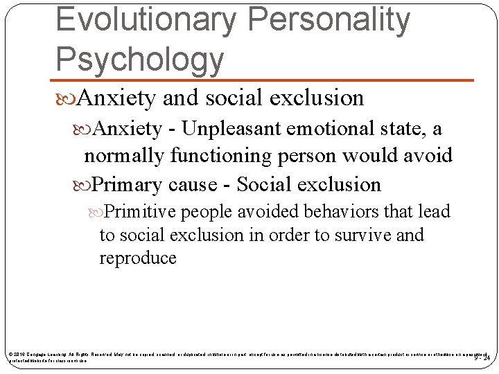 Evolutionary Personality Psychology Anxiety and social exclusion Anxiety - Unpleasant emotional state, a normally