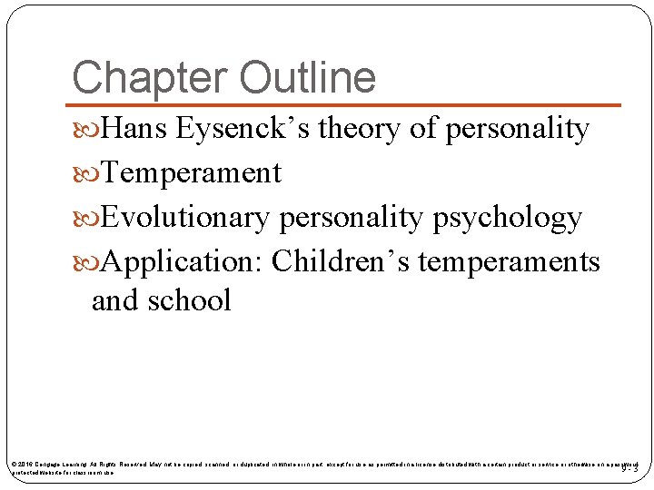 Chapter Outline Hans Eysenck’s theory of personality Temperament Evolutionary personality psychology Application: Children’s temperaments