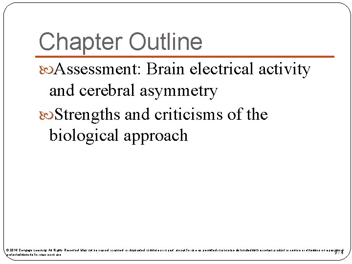 Chapter Outline Assessment: Brain electrical activity and cerebral asymmetry Strengths and criticisms of the