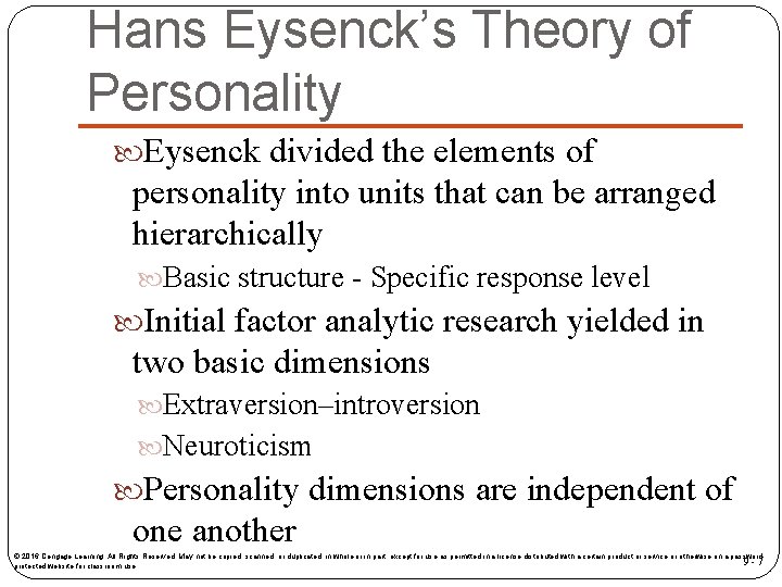 Hans Eysenck’s Theory of Personality Eysenck divided the elements of personality into units that