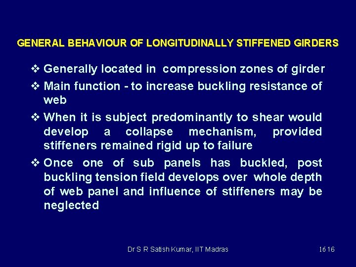 GENERAL BEHAVIOUR OF LONGITUDINALLY STIFFENED GIRDERS v Generally located in compression zones of girder