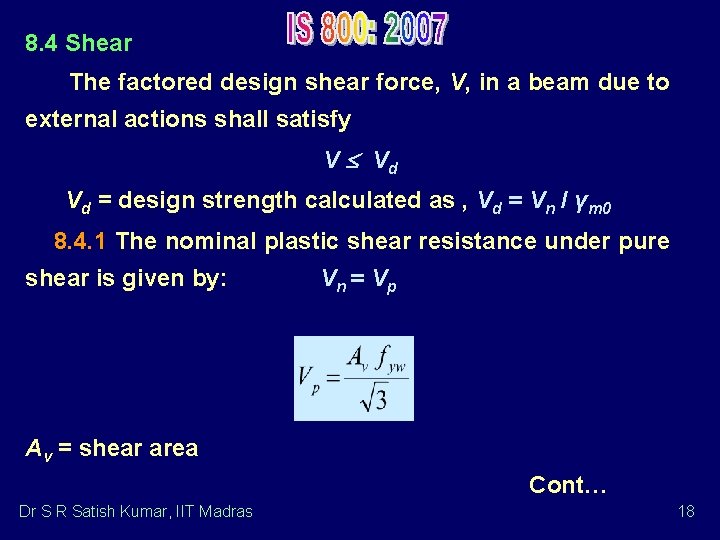 8. 4 Shear The factored design shear force, V, in a beam due to