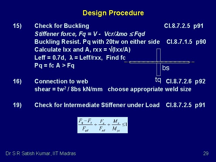 Design Procedure 15) Check for Buckling Cl. 8. 7. 2. 5 p 91 Stiffener