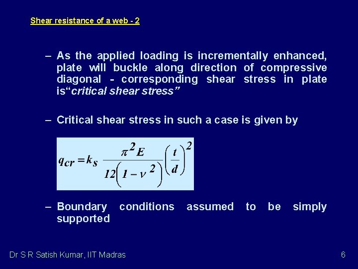 Shear resistance of a web - 2 – As the applied loading is incrementally