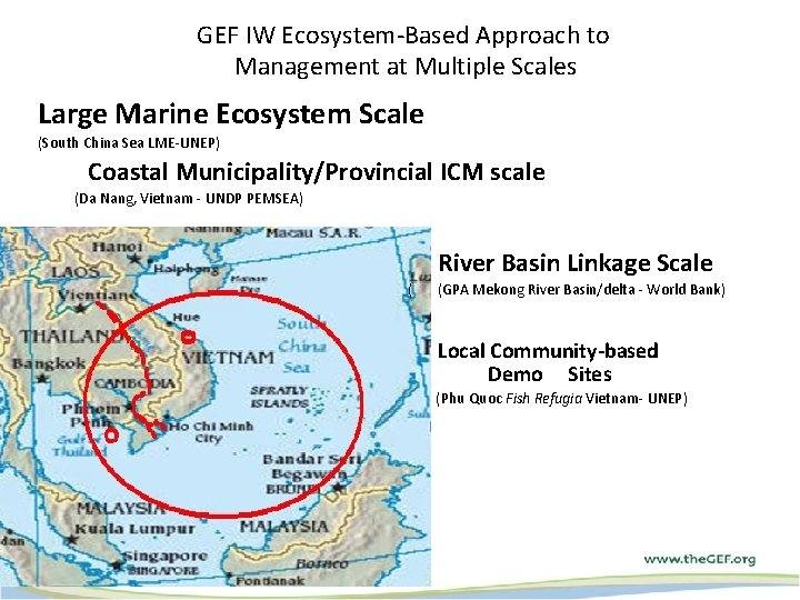GEF IW Ecosystem-Based Approach to Management at Multiple Scales Large Marine Ecosystem Scale (South