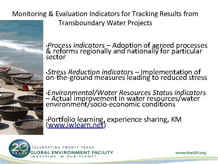Monitoring & Evaluation Indicators for Tracking Results from Transboundary Water Projects Process indicators –
