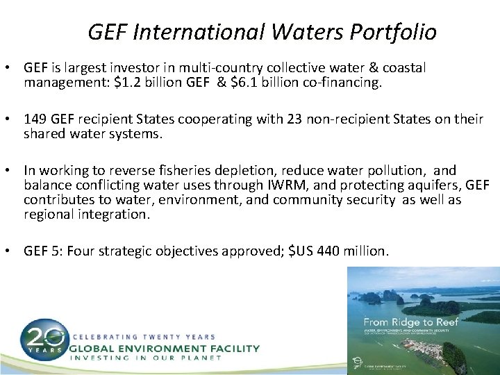 GEF International Waters Portfolio • GEF is largest investor in multi-country collective water &