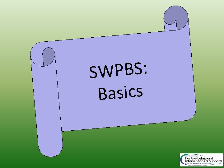 : S B P W S Basics 