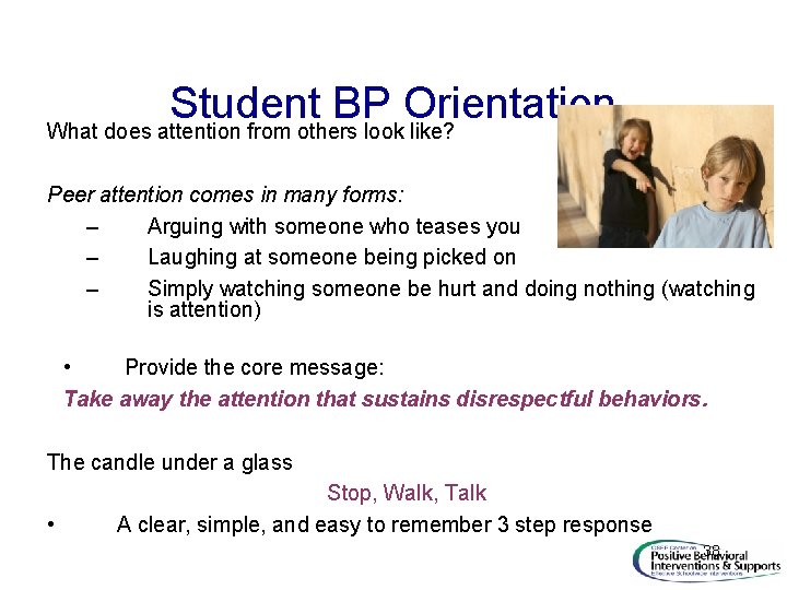 Student BP Orientation What does attention from others look like? Peer attention comes in