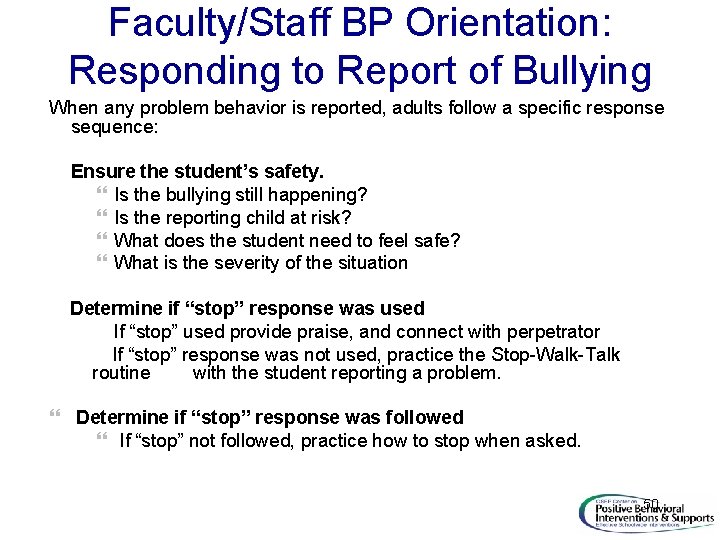 Faculty/Staff BP Orientation: Responding to Report of Bullying When any problem behavior is reported,