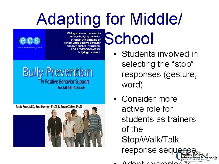Adapting for Middle/ High School • Students involved in selecting the “stop” responses (gesture,